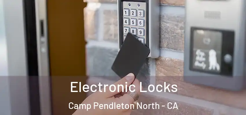  Electronic Locks Camp Pendleton North - CA