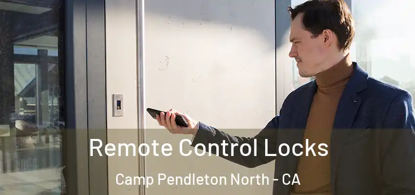  Remote Control Locks Camp Pendleton North - CA